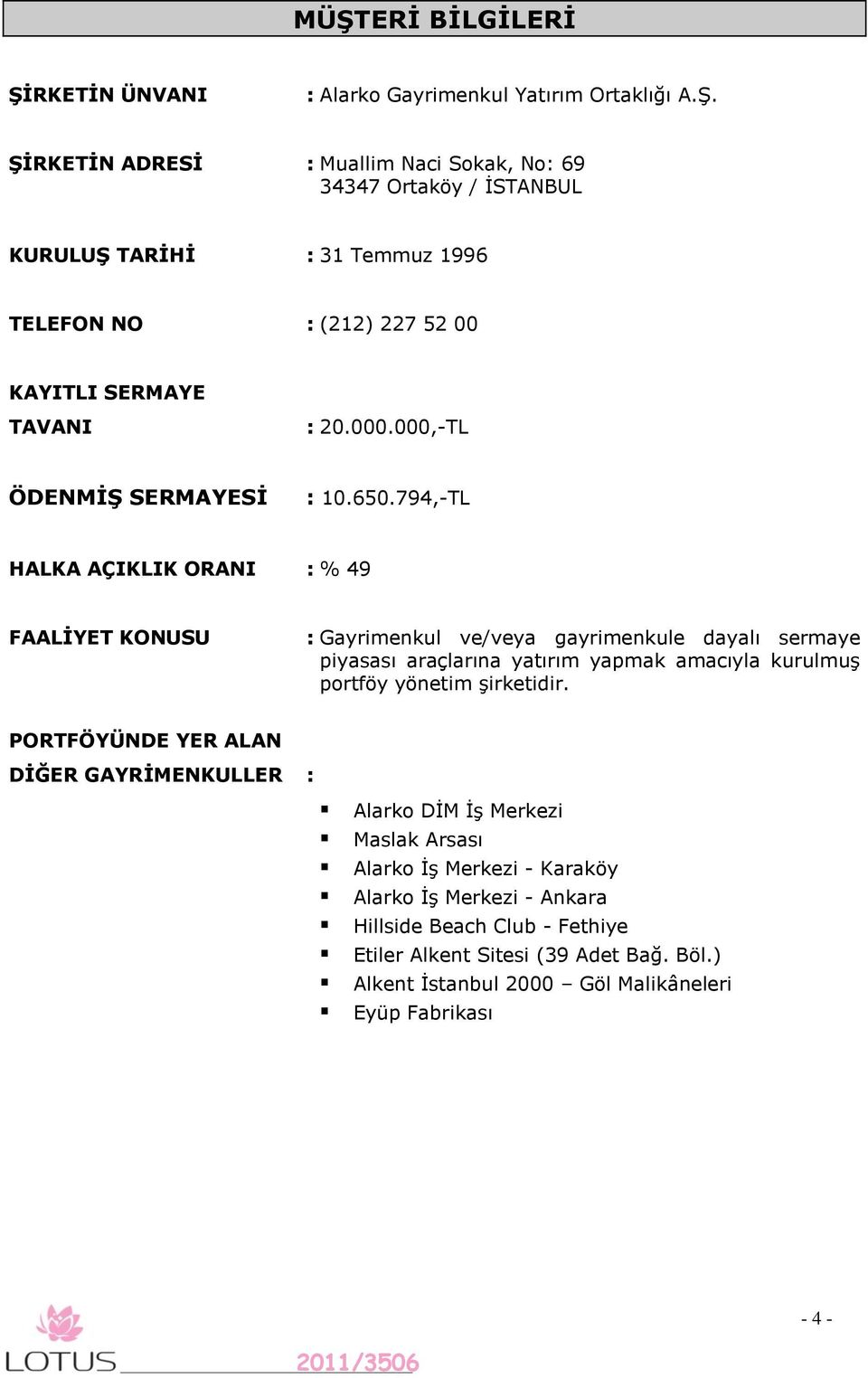 000,-TL ÖDENMĠġ SERMAYESĠ : 10.650.