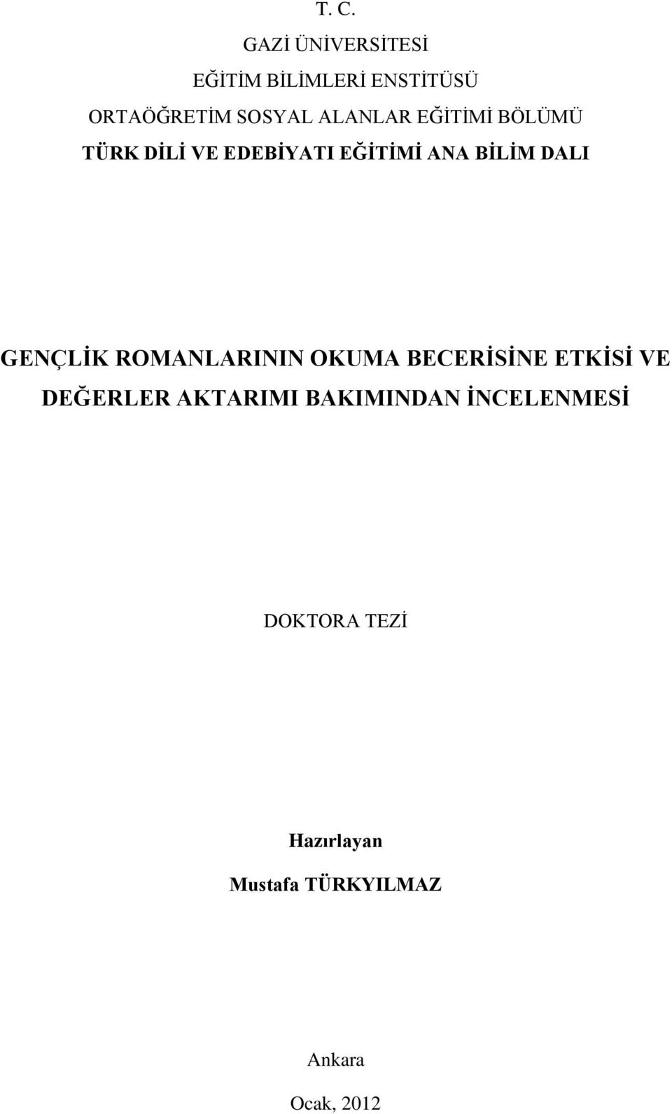 GENÇLİK ROMANLARININ OKUMA BECERİSİNE ETKİSİ VE DEĞERLER AKTARIMI