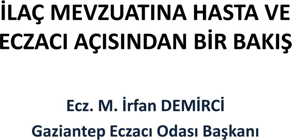 BAKIŞ Ecz. M.