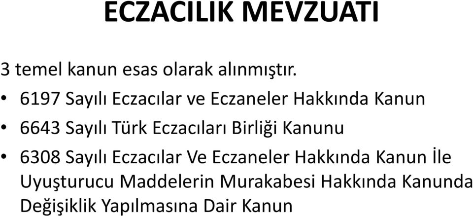 Eczacıları Birliği Kanunu 6308 Sayılı Eczacılar Ve Eczaneler Hakkında