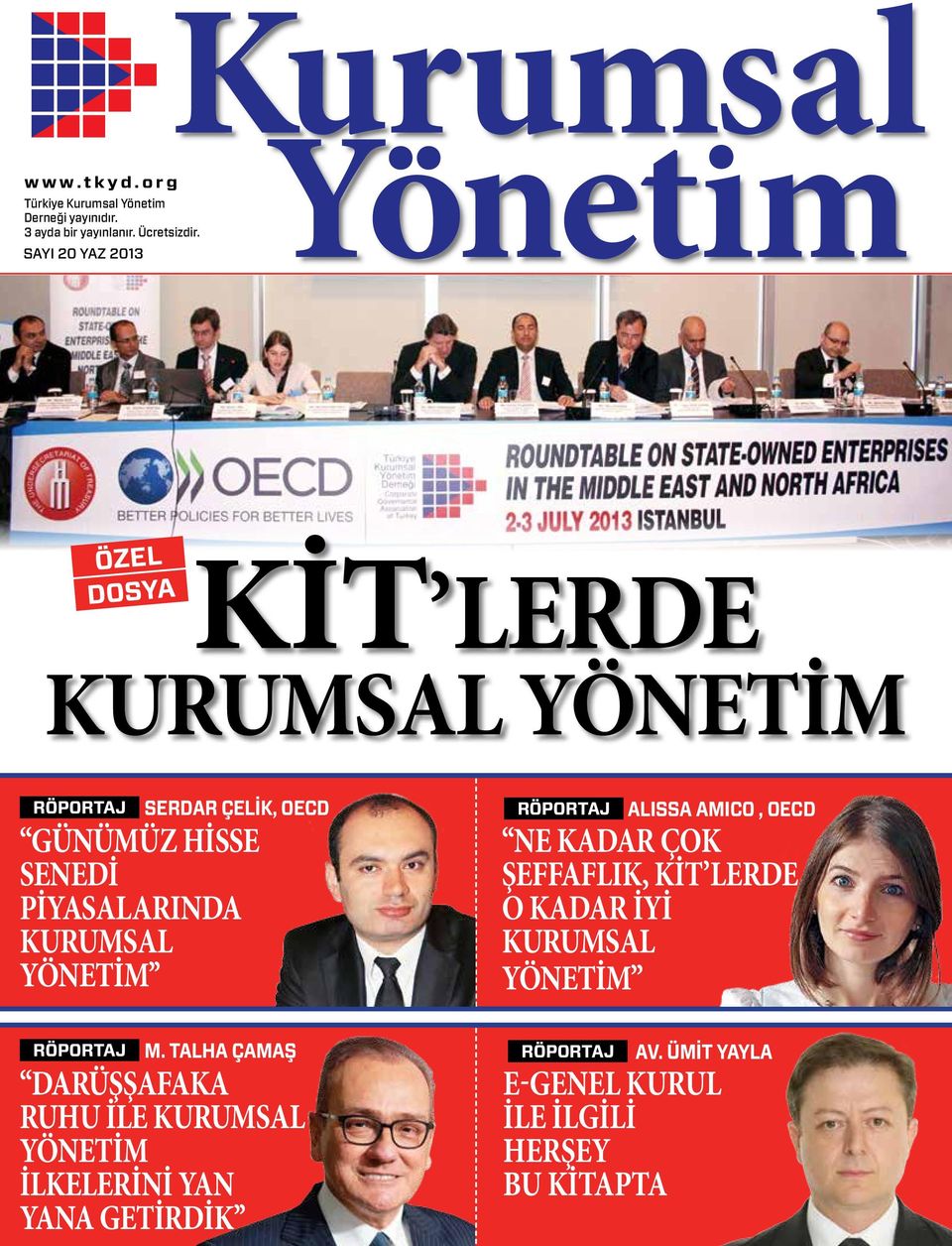 YÖNETİM RÖPORTAJ ALISSA AMICO, OECD NE KADAR ÇOK ŞEFFAFLIK, KİT LERDE O KADAR İYİ KURUMSAL YÖNETİM RÖPORTAJ M.