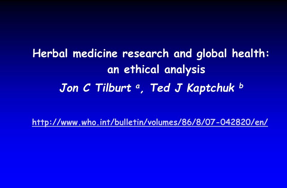 Tilburt a, Ted J Kaptchuk b