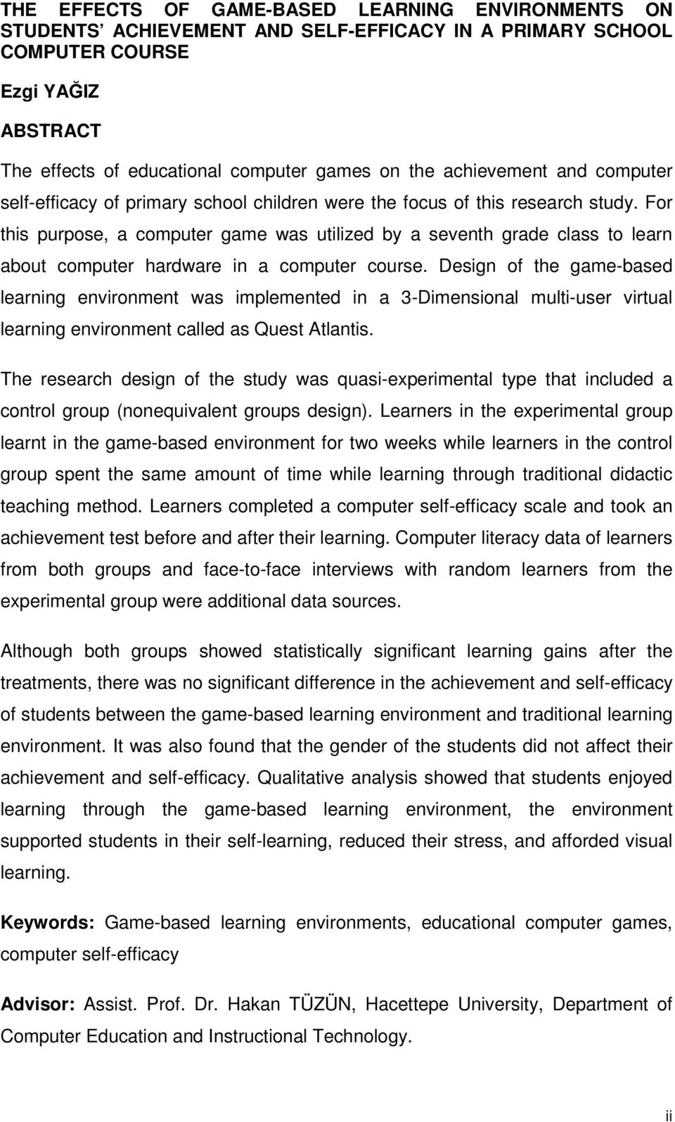 For this purpose, a computer game was utilized by a seventh grade class to learn about computer hardware in a computer course.