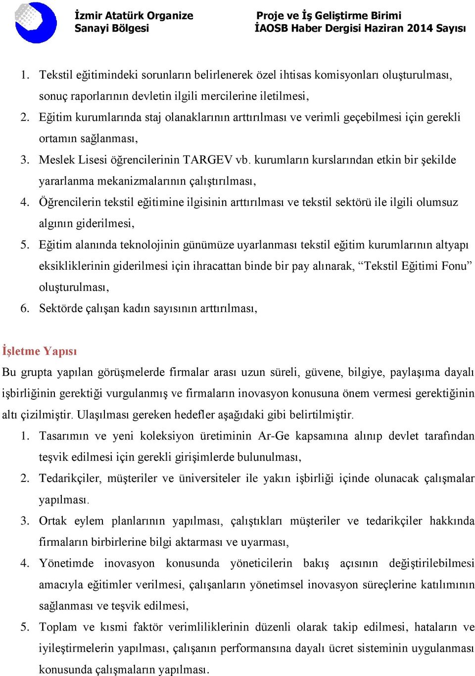 kurumların kurslarından etkin bir şekilde yararlanma mekanizmalarının çalıştırılması, 4.