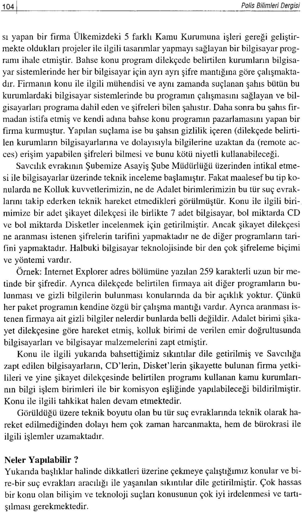 Firmanrn konu ile ilgili miihendisi ve aynr zamanda suglanan qahrs btiti.