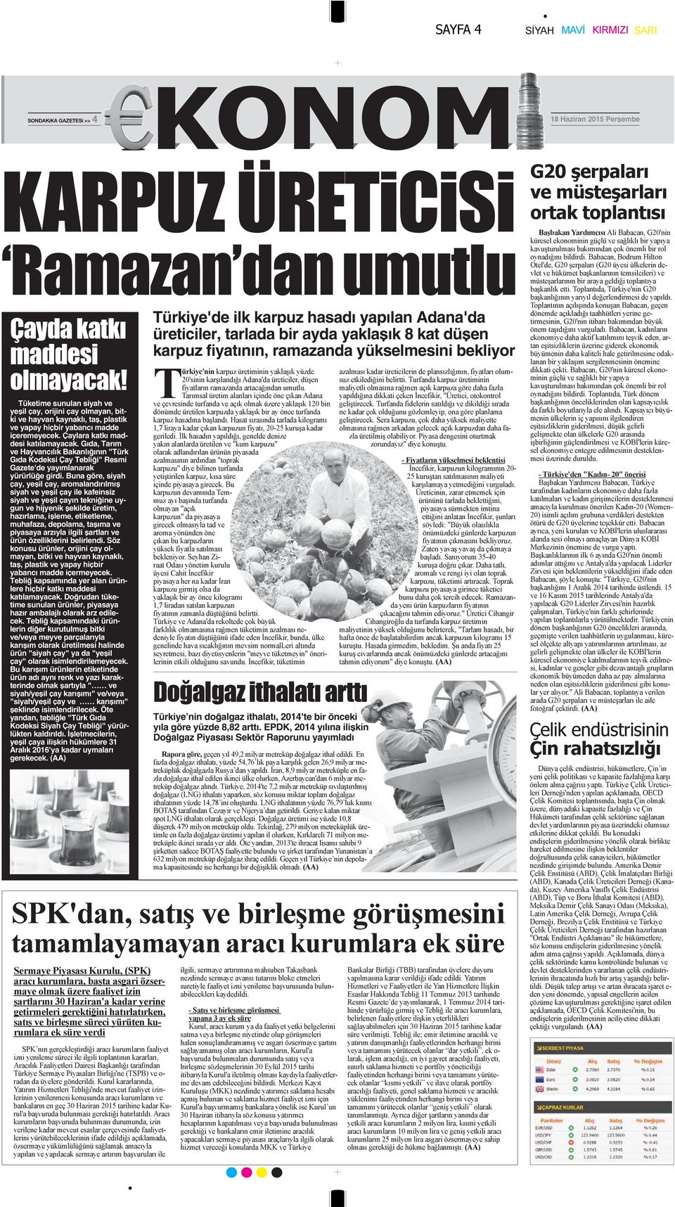 Gıda, Tarım ve Hayvancılık Bakanlığının "Türk Gıda Kodeksi Çay Tebliği" Resmi Gazete'de yayımlanarak yürürlüğe girdi.