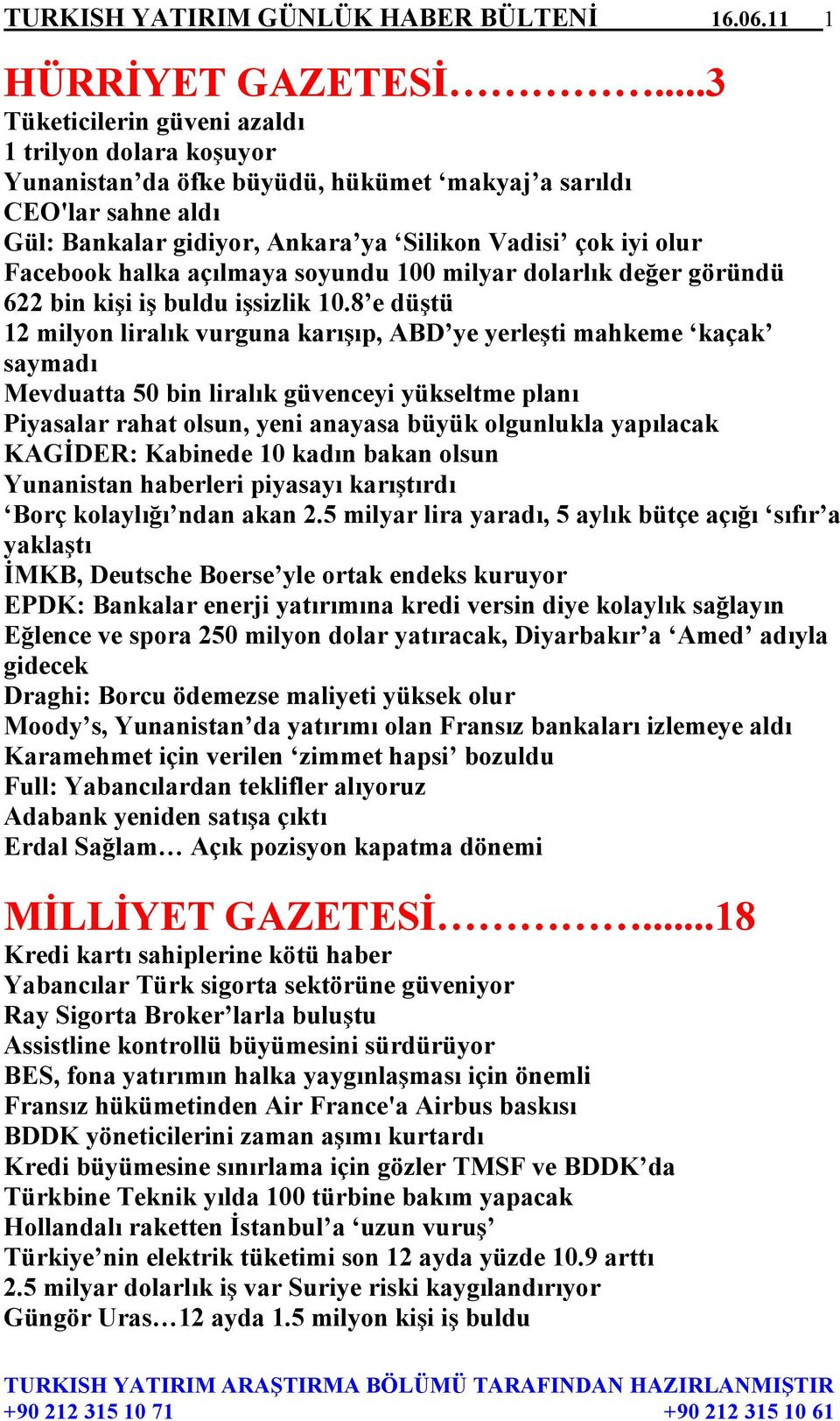 halka açılmaya soyundu 100 milyar dolarlık değer göründü 622 bin kişi iş buldu işsizlik 10.