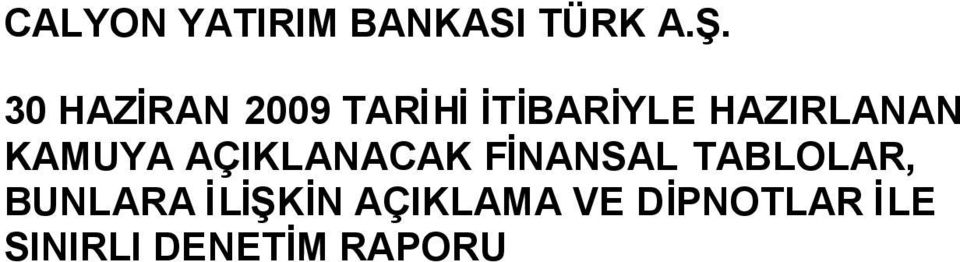 FİNANSAL TABLOLAR, BUNLARA İLİŞKİN