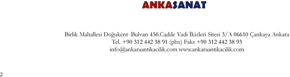 Tel. +90 312 442 38 91 (pbx) Faks +90 312 442 38 93