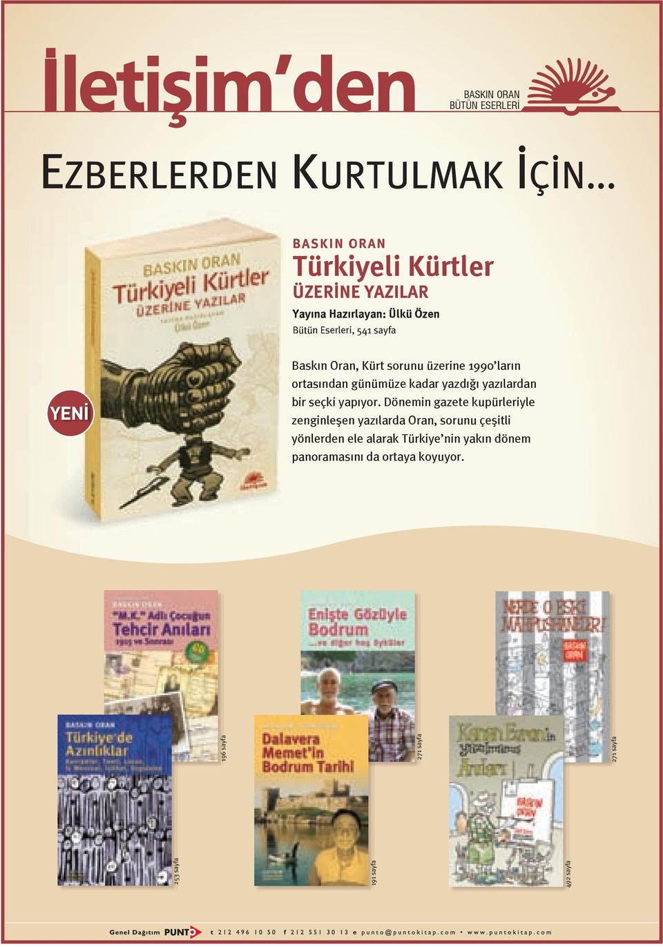 Kürt sorunu üzerine 1990 ların ortasından günümüze kadar yazdığı yazılardan bir seçki yapıyor.