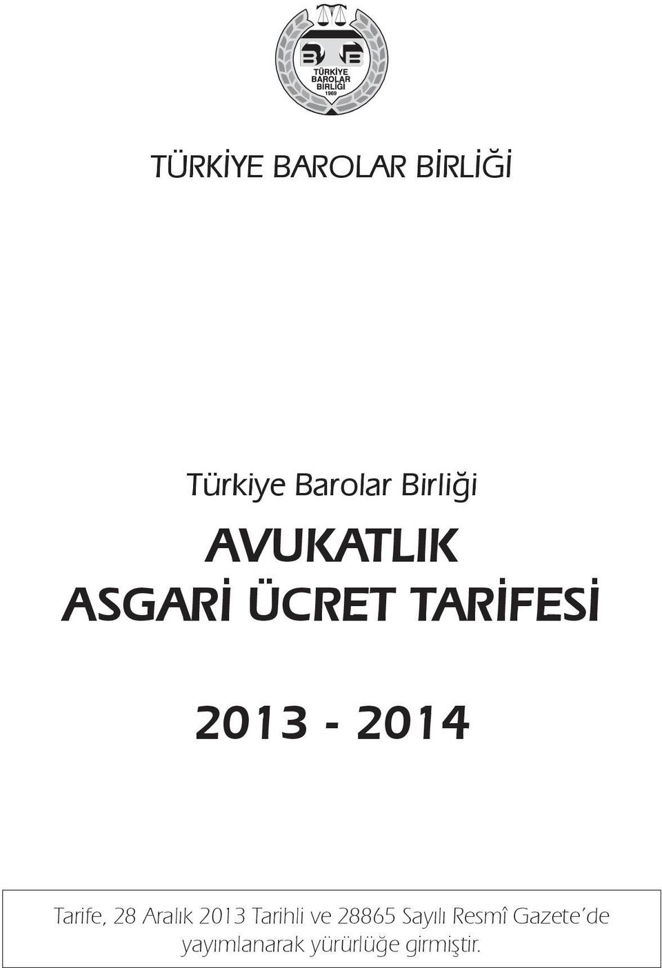 2013-2014 Tarife, 28 Aralık 2013 Tarihli ve