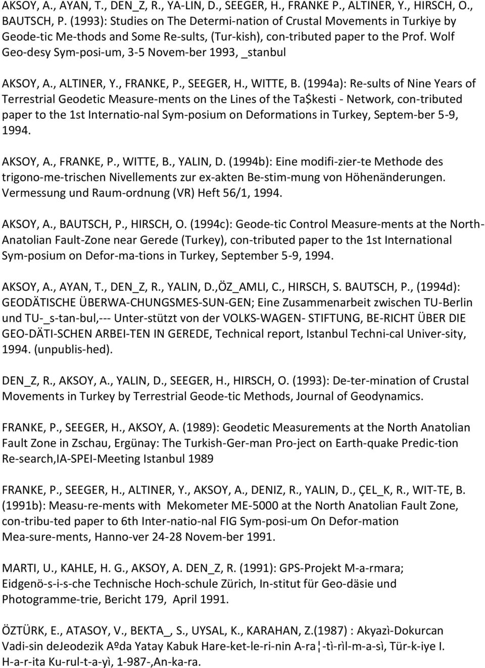 Wolf Geo desy Sym posi um, 3-5 Novem ber 1993, _stanbul AKSOY, A., ALTINER, Y., FRANKE, P., SEEGER, H., WITTE, B.