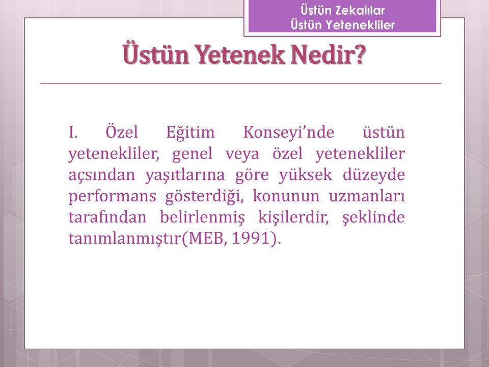 yetenekliler açsından yaşıtlarına göre yüksek düzeyde