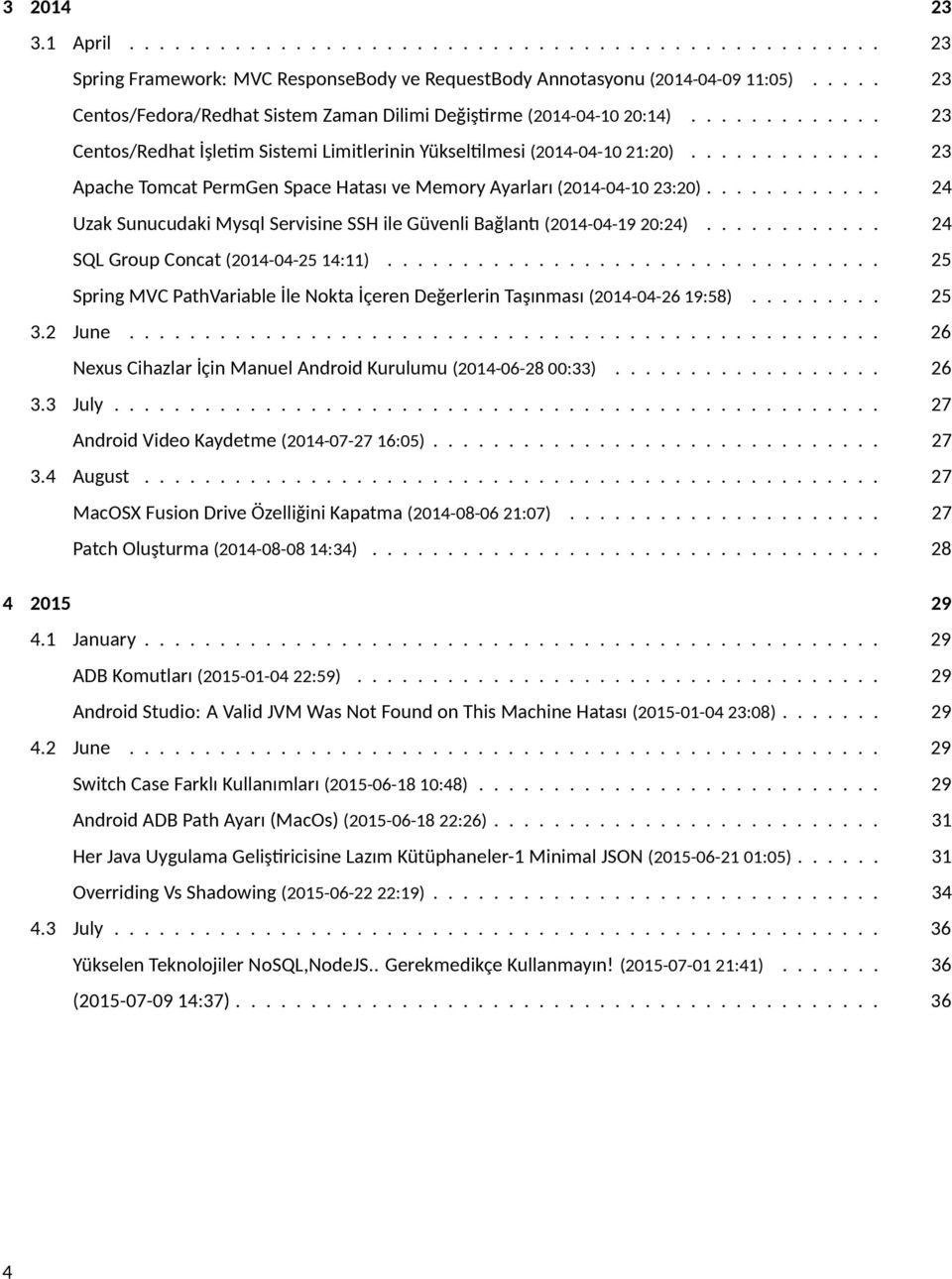 ............ 23 Apache Tomcat PermGen Space Hatası ve Memory Ayarları (2014-04-10 23:20)............ 24 Uzak Sunucudaki Mysql Servisine SSH ile Güvenli Bağlan (2014-04-19 20:24).