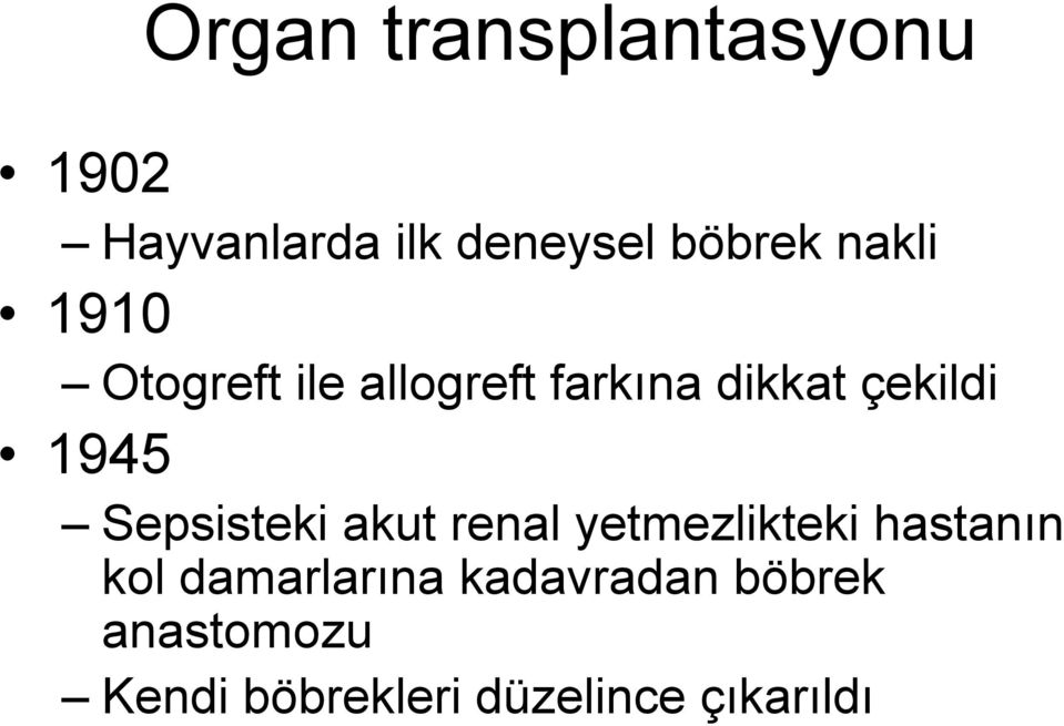 Sepsisteki akut renal yetmezlikteki hastanın kol damarlarına