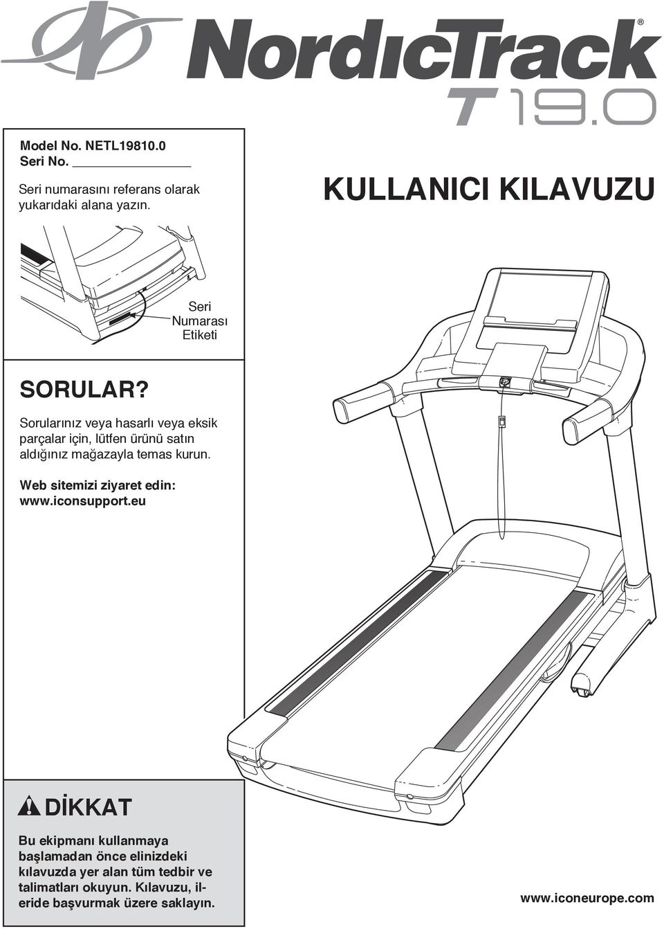 Sorularınız veya hasarlı veya eksik parçalar için, lütfen ürünü satın aldığınız mağazayla temas kurun.