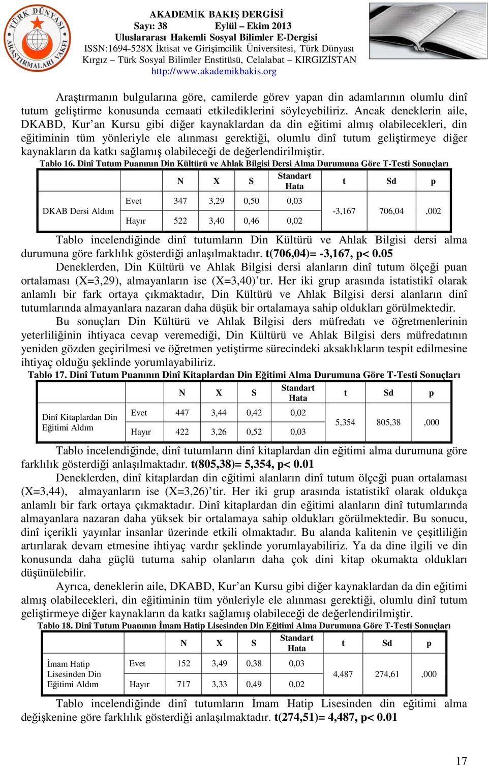 kaynakların da katkı sağlamış olabileceği de değerlendirilmiştir. Tablo 16.