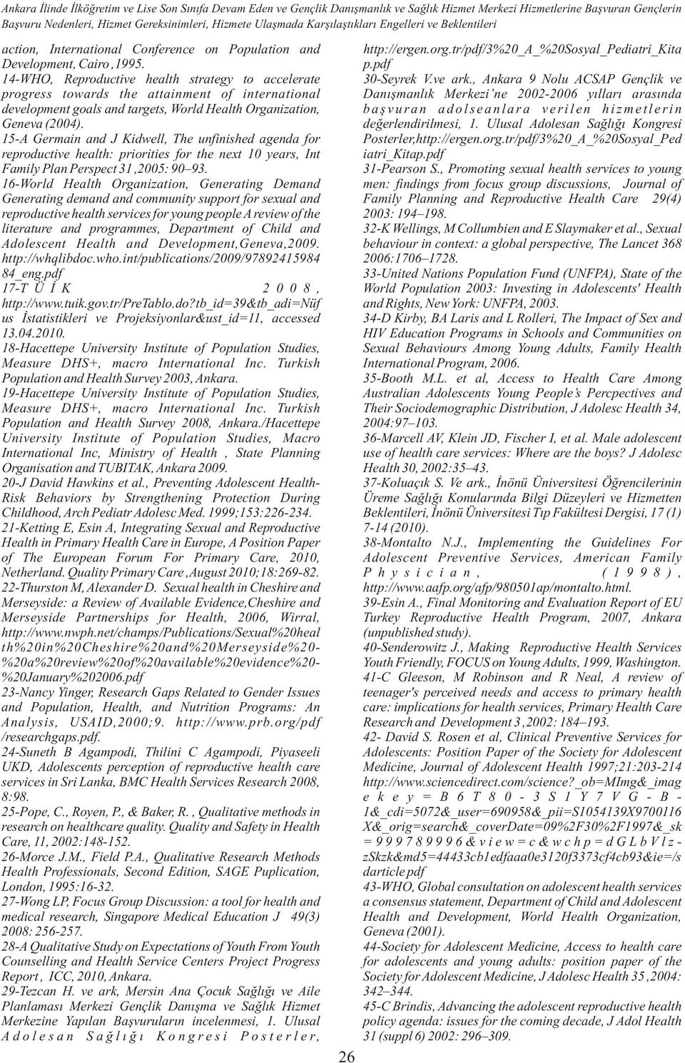 14-WHO, Reproductive health strategy to accelerate progress towards the attainment of international development goals and targets, World Health Organization, Geneva (2004).