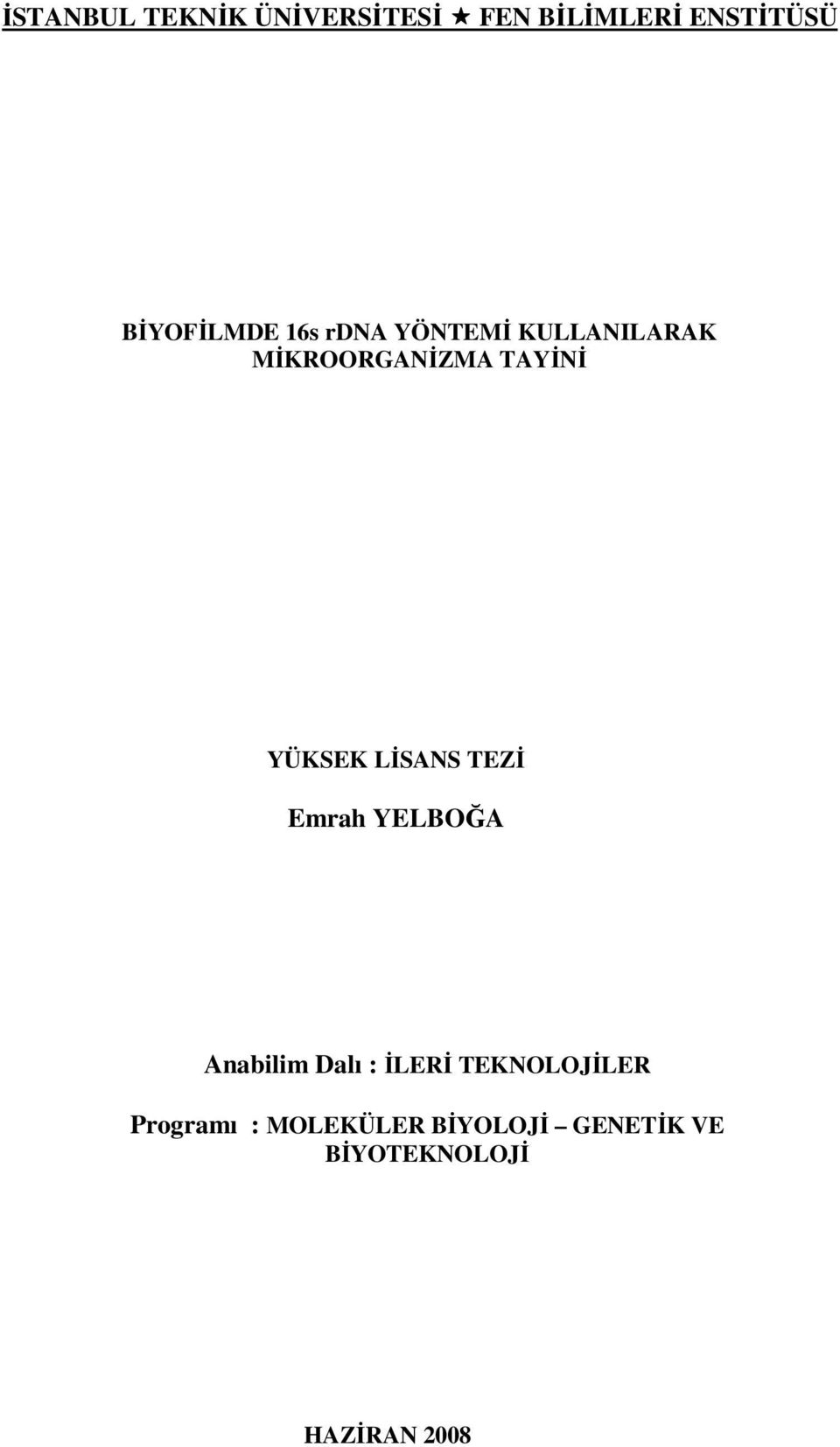 YÜKSEK LİSANS TEZİ Emrah YELBOĞA Anabilim Dalı : İLERİ