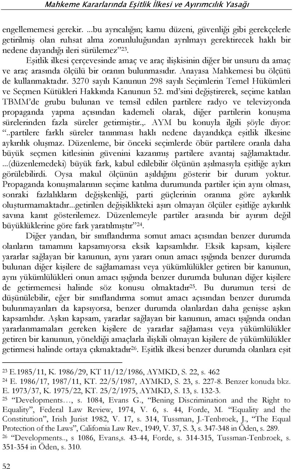 3270 sayılı Kanunun 298 sayılı Seçimlerin Temel Hükümleri ve Seçmen Kütükleri Hakkında Kanunun 52.