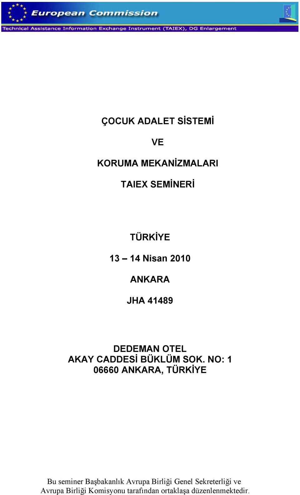 14 Nisan 2010 ANKARA JHA 41489 DEDEMAN