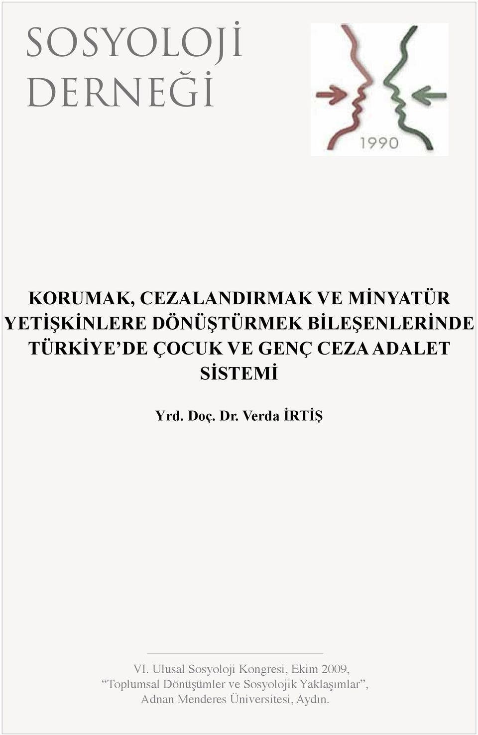 Yrd. Doç. Dr. Verda İRTİŞ VI.