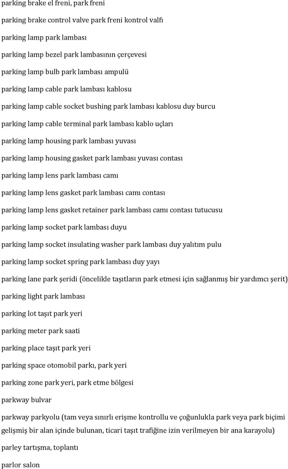 parking lamp housing gasket park lambası yuvası contası parking lamp lens park lambası camı parking lamp lens gasket park lambası camı contası parking lamp lens gasket retainer park lambası camı