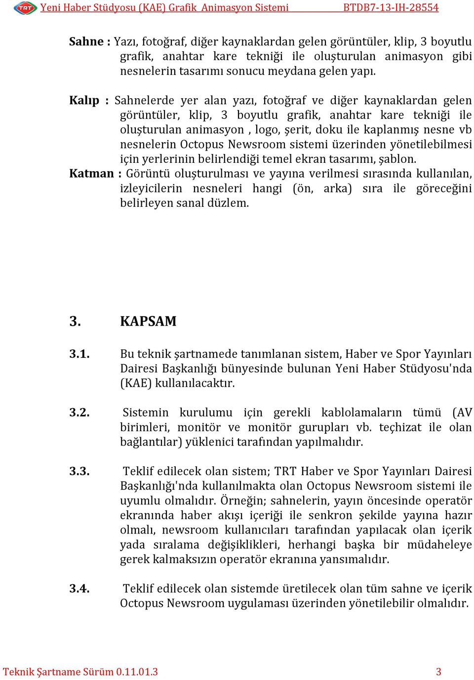 nesnelerin Octopus Newsroom sistemi üzerinden yönetilebilmesi için yerlerinin belirlendiği temel ekran tasarımı, şablon.