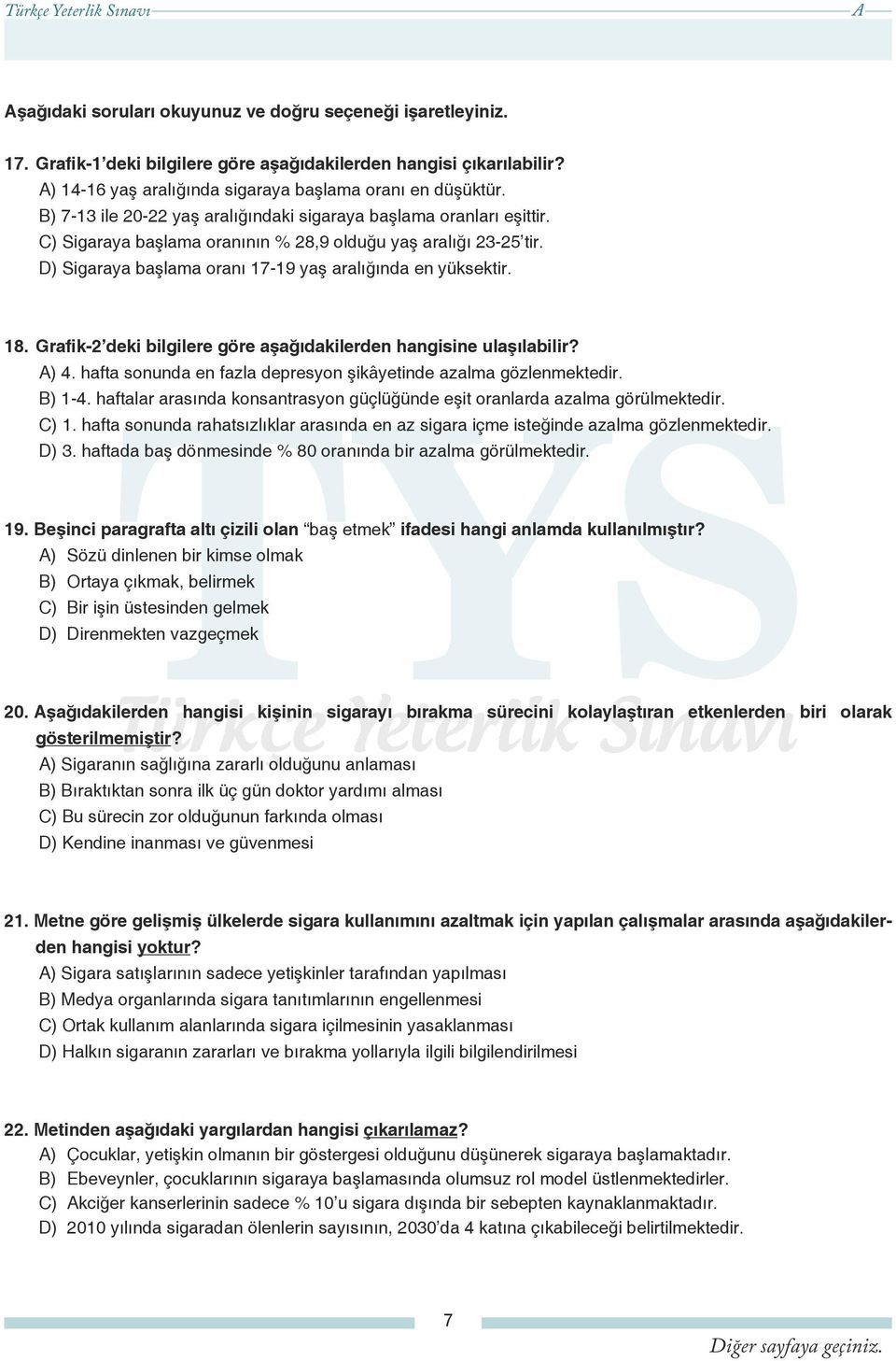 Grafik-2 deki bilgilere göre aşağıdakilerden hangisine ulaşılabilir? ) 4. hafta sonunda en fazla depresyon şikâyetinde azalma gözlenmektedir. B) 1-4.