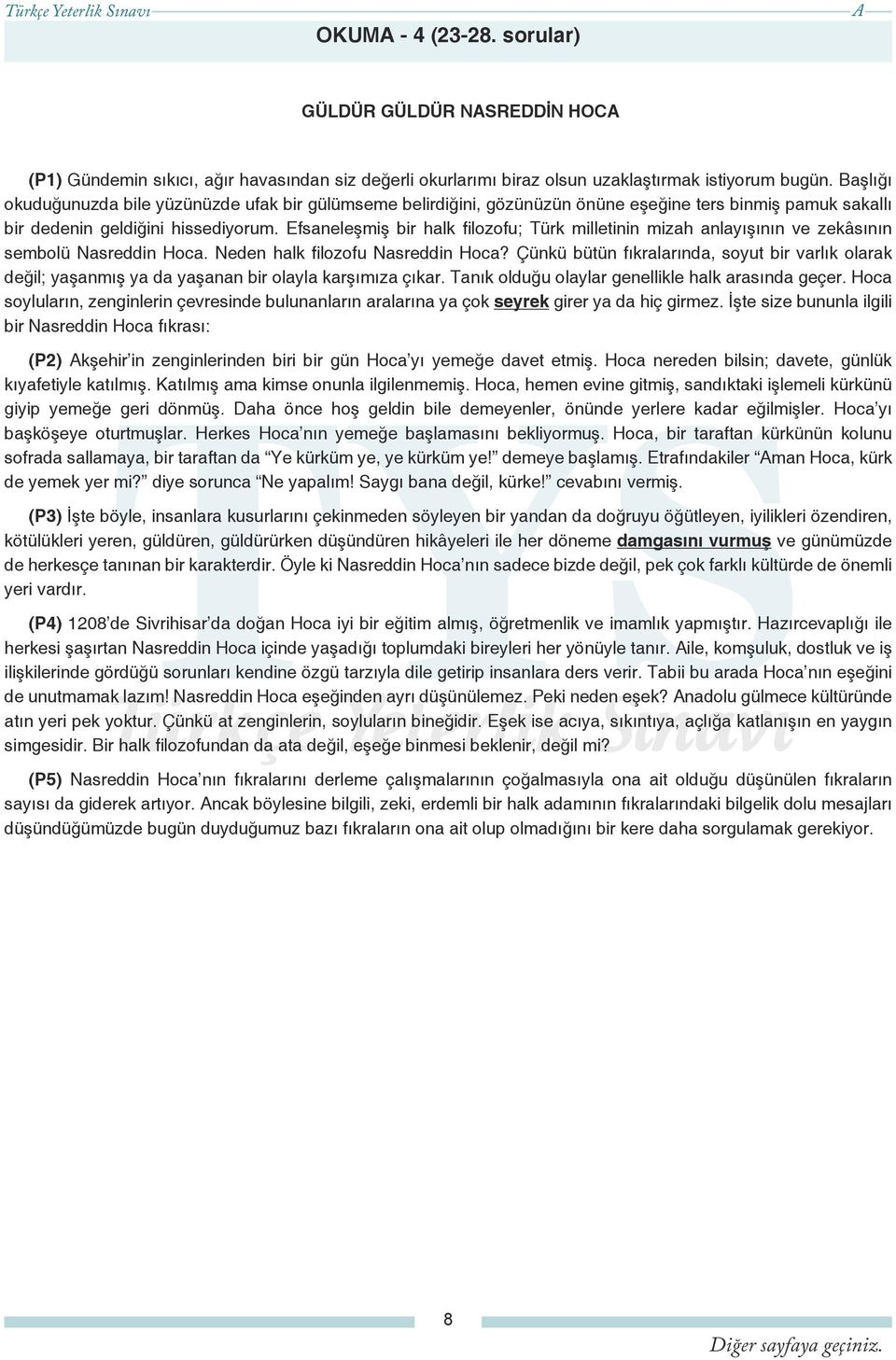 Efsaneleşmiş bir halk filozofu; Türk milletinin mizah anlayışının ve zekâsının sembolü Nasreddin Hoca. Neden halk filozofu Nasreddin Hoca?