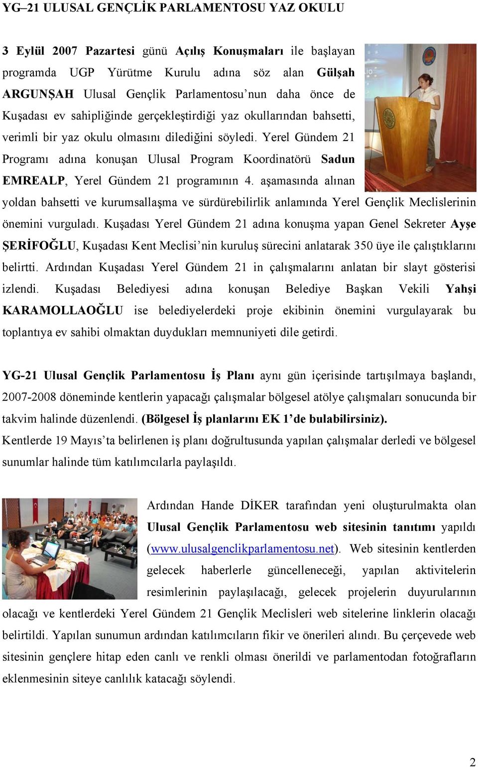 Yerel Gündem 21 Programı adına konuşan Ulusal Program Koordinatörü Sadun EMREALP, Yerel Gündem 21 programının 4.