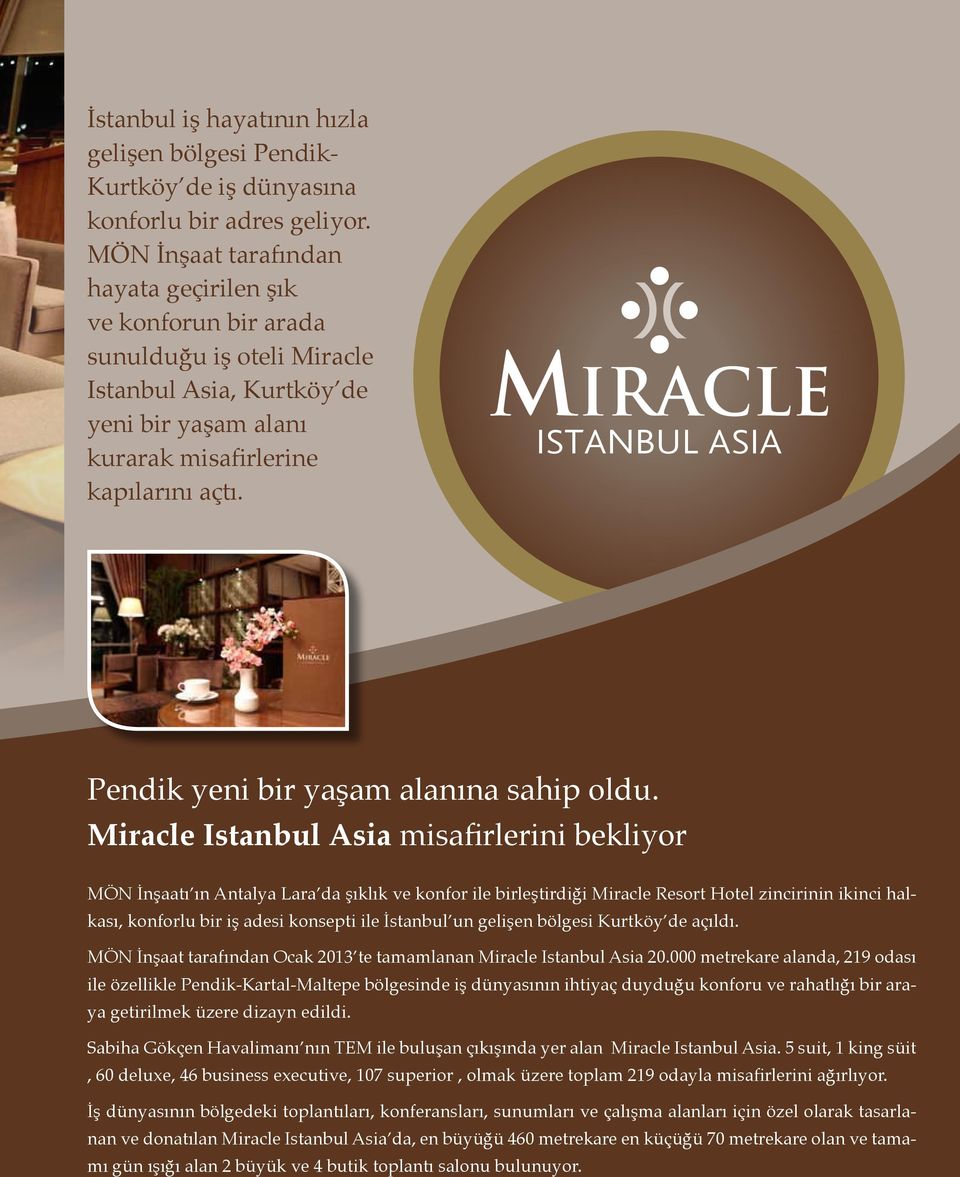 MIRACLE ISTANBUL ASIA Pendik yeni bir yaşam alanına sahip oldu.