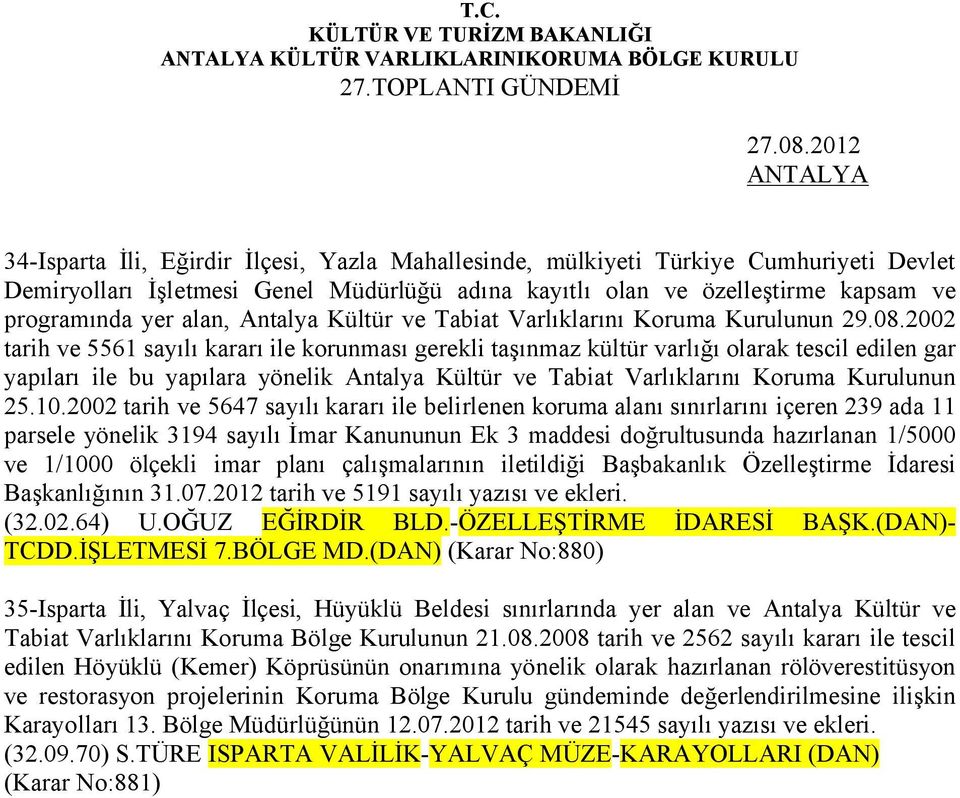 Antalya Kültür ve Tabiat Varlıklarını Koruma Kurulunun 29.08.