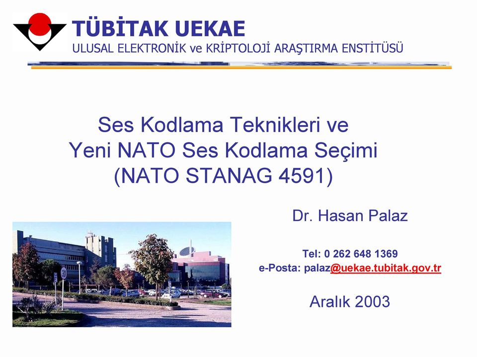 Kodlama Seçimi (NATO STANAG 4591) Dr.