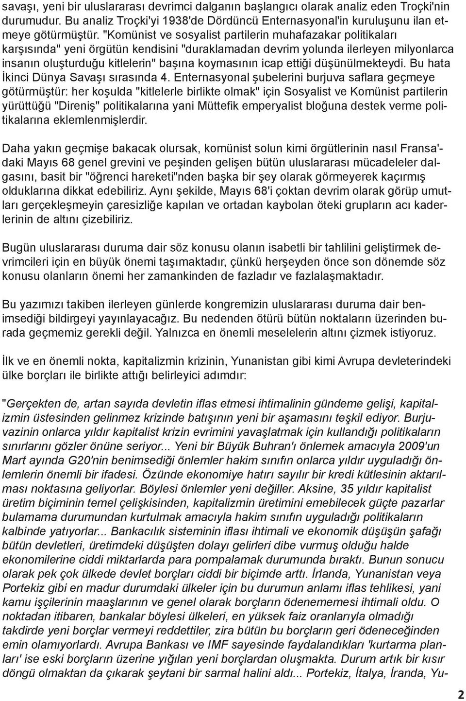 ettiği düşünülmekteydi. Bu hata İkinci Dünya Savaşı sırasında 4.