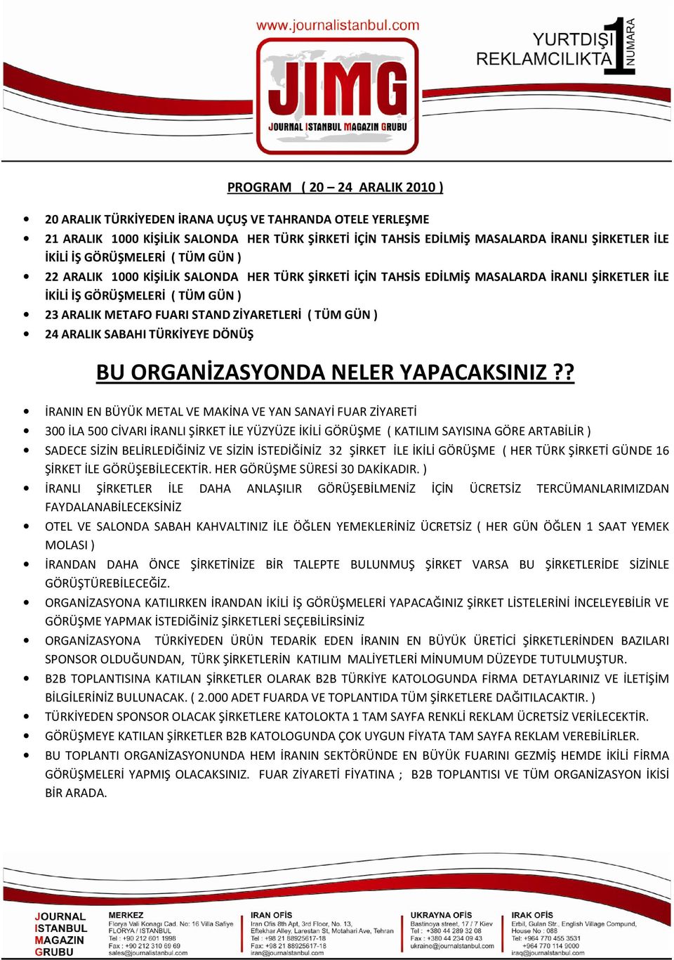 TÜM GÜN ) 24 ARALIK SABAHI TÜRKİYEYE DÖNÜŞ BU ORGANİZASYONDA NELER YAPACAKSINIZ?