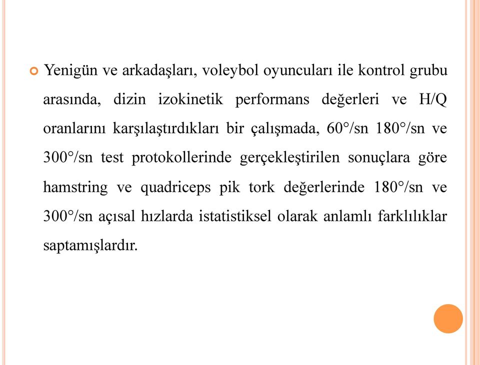 /sn test protokollerinde gerçekleştirilen sonuçlara göre hamstring ve quadriceps pik tork