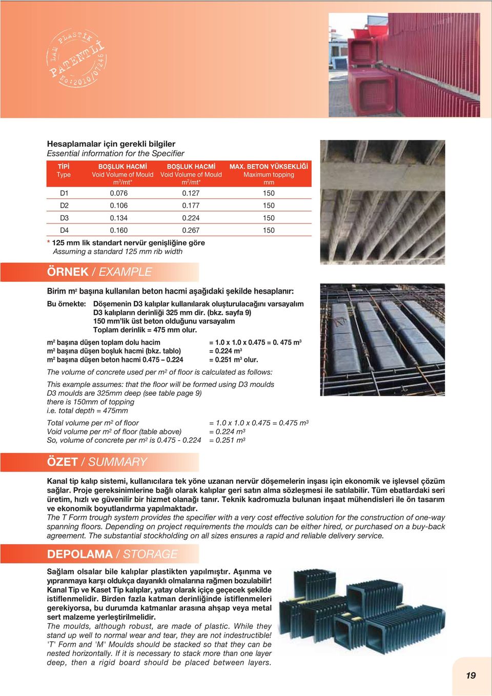 BETON YÜKSEKL Maximum topping mm 150 150 150 150 ÖRNEK / EXAMPLE Birim m 2 bafl na kullan lan beton hacmi afla daki flekilde hesaplan r: Bu örnekte: Döflemenin D3 kal plar kullan larak oluflturulaca