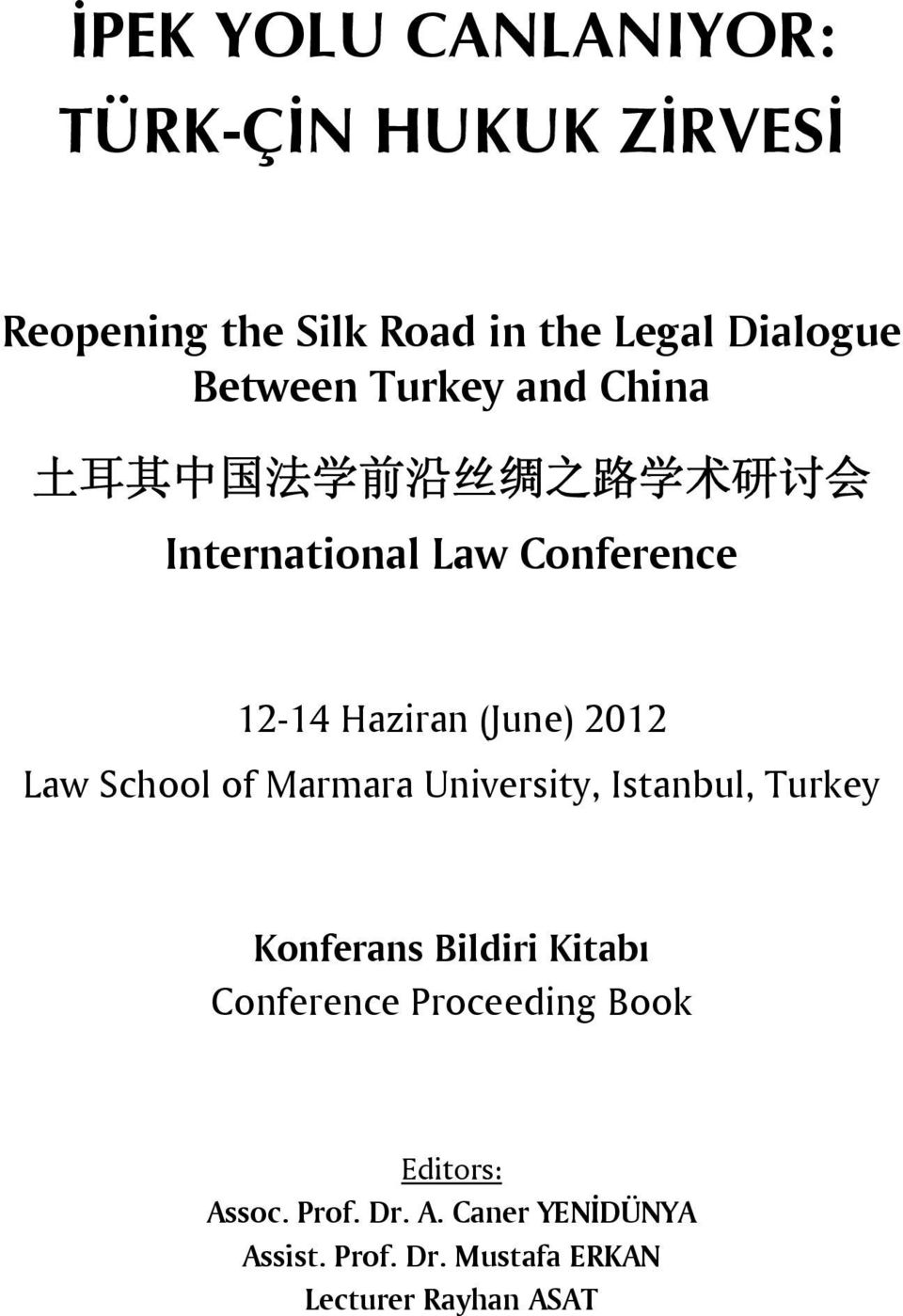 2012 Law School of Marmara University, Istanbul, Turkey Konferans Bildiri Kitabı Conference Proceeding