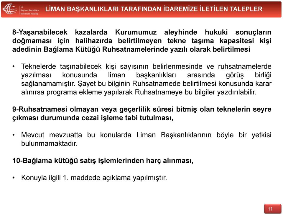 birliği sağlanamamıştır. Şayet bu bilginin Ruhsatnamede belirtilmesi konusunda karar alınırsa programa ekleme yapılarak Ruhsatnameye bu bilgiler yazdırılabilir.