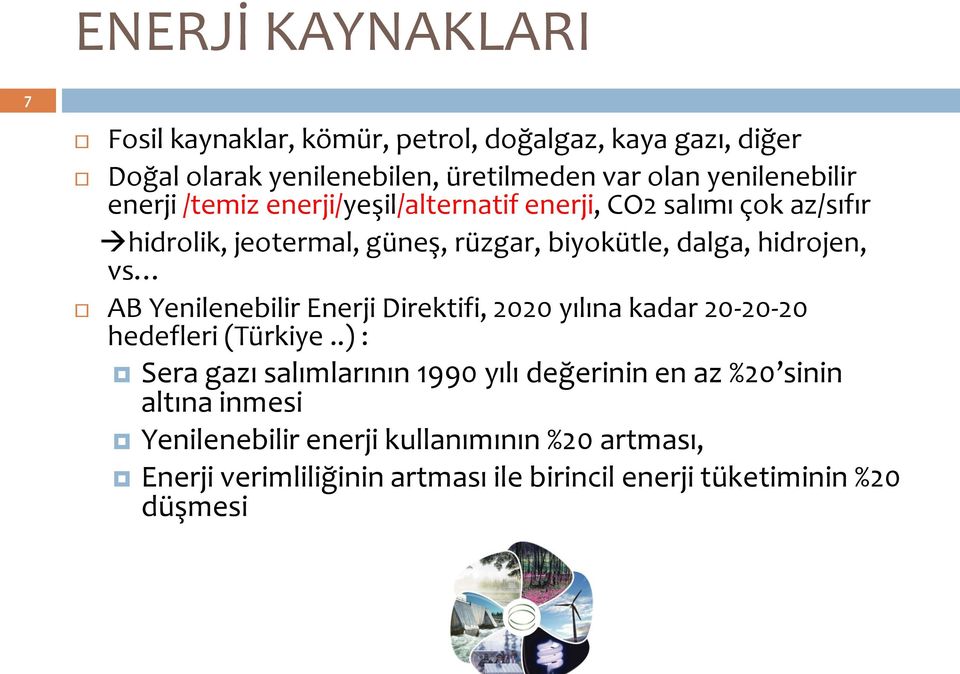 hidrojen, vs AB Yenilenebilir Enerji Direktifi, 2020 yılına kadar 20-20-20 hedefleri (Türkiye.