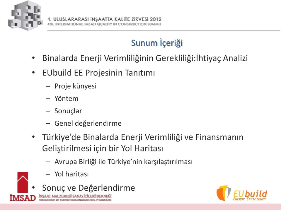 de Binalarda Enerji Verimliliği ve Finansmanın Geliştirilmesi için bir Yol