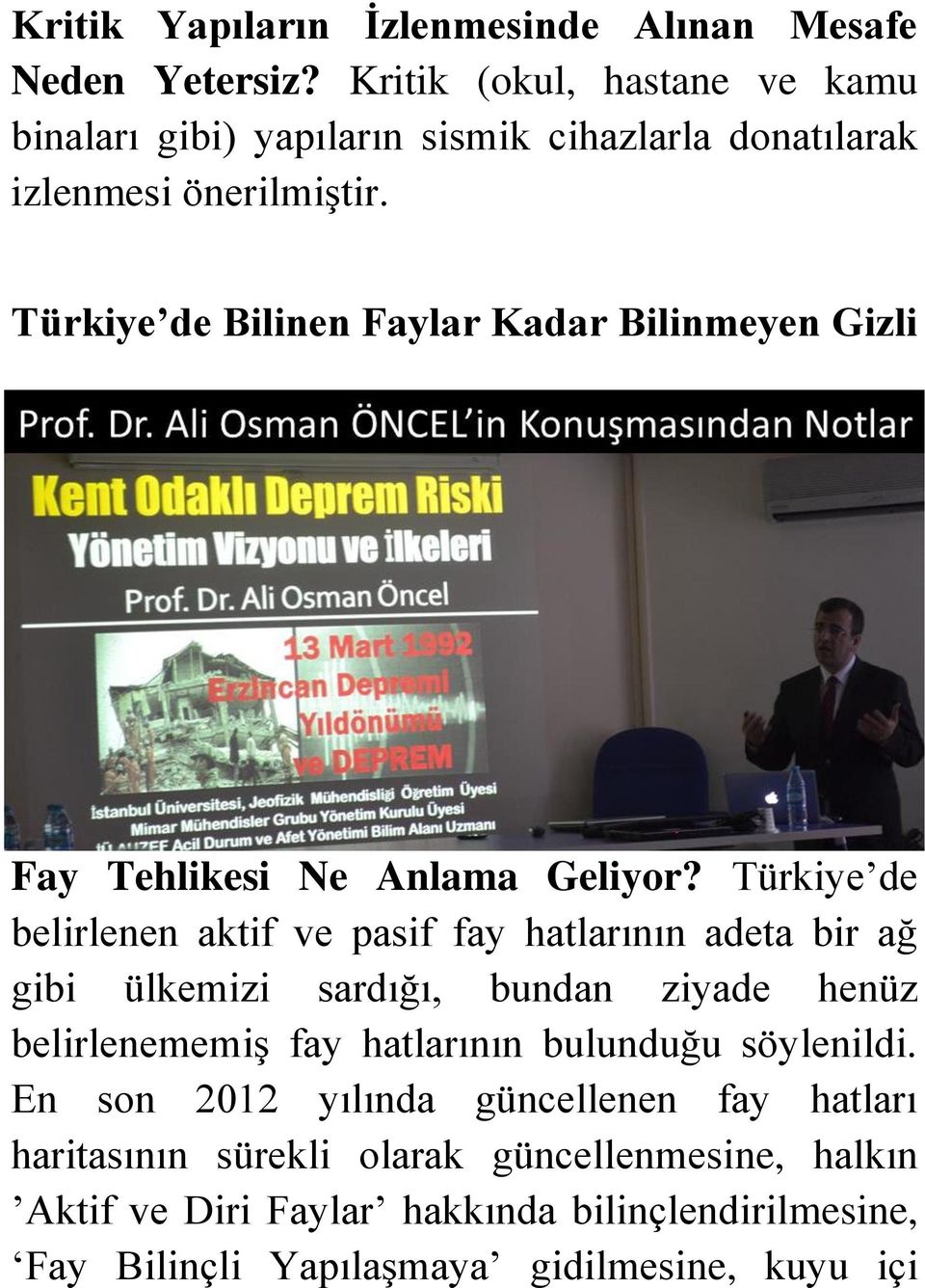 Türkiye de Bilinen Faylar Kadar Bilinmeyen Gizli Fay Tehlikesi Ne Anlama Geliyor?