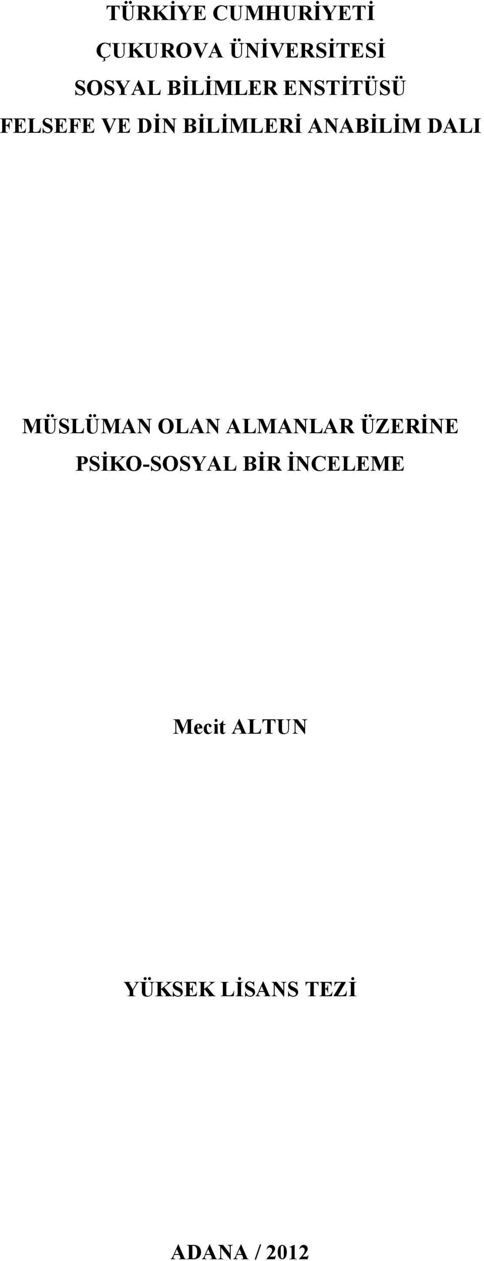 ANABİLİM DALI MÜSLÜMAN OLAN ALMANLAR ÜZERİNE