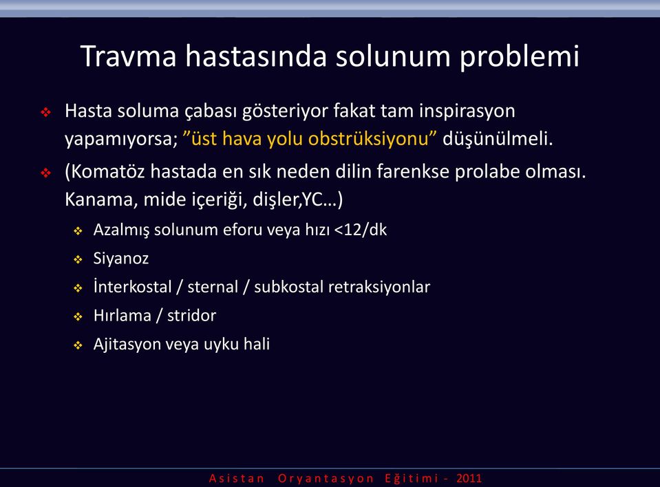 (Komatöz hastada en sık neden dilin farenkse prolabe olması.