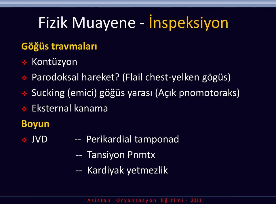 (Flail chest-yelken gögüs) Sucking (emici) göğüs yarası