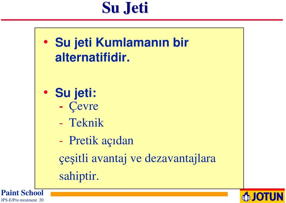 JPS-E/Pre-treatment 20 Su jeti: -