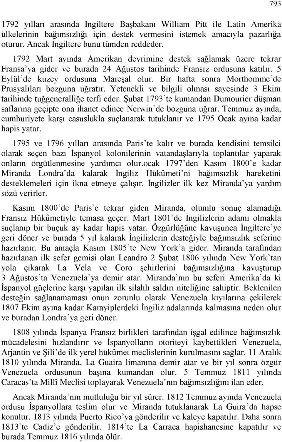 Bir hafta sonra Morthomme de Prusyalıları bozguna uğratır. Yetenekli ve bilgili olması sayesinde 3 Ekim tarihinde tuğgeneralliğe terfi eder.