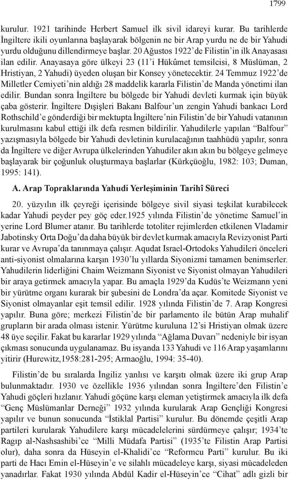 Anayasaya göre ülkeyi 23 (11 i Hükûmet temsilcisi, 8 Müslüman, 2 Hristiyan, 2 Yahudi) üyeden oluşan bir Konsey yönetecektir.