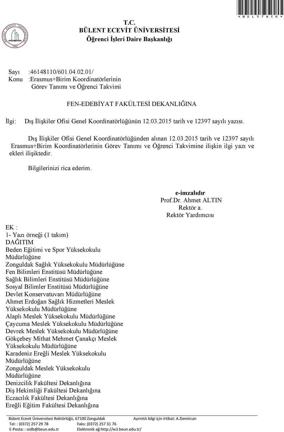 2015 tarih ve 12397 sayılı yazısı. Dış İlişkiler Ofisi Genel Koordinatörlüğünden alınan 12.03.